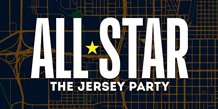 ALL STAR WEEKEND – JERSEY PARTY